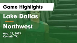 Lake Dallas  vs Northwest  Game Highlights - Aug. 26, 2023