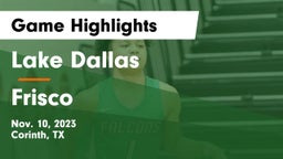 Lake Dallas  vs Frisco  Game Highlights - Nov. 10, 2023