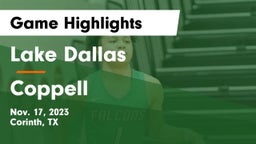 Lake Dallas  vs Coppell  Game Highlights - Nov. 17, 2023