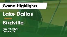 Lake Dallas  vs Birdville  Game Highlights - Jan. 12, 2024