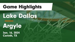 Lake Dallas  vs Argyle  Game Highlights - Jan. 16, 2024