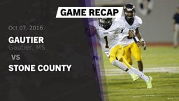 Recap: Gautier  vs. Stone County  2016