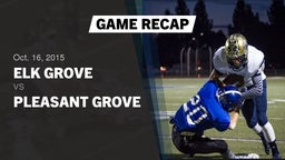 Recap: Elk Grove  vs. Pleasant Grove  2015