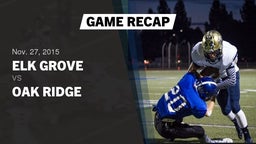 Recap: Elk Grove  vs. Oak Ridge  2015