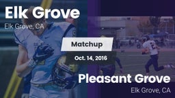 Matchup: Elk Grove High vs. Pleasant Grove  2016