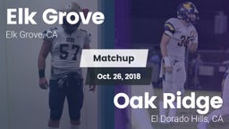 Matchup: Elk Grove High vs. Oak Ridge  2018
