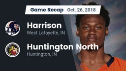 Recap: Harrison  vs. Huntington North  2018