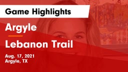 Argyle  vs Lebanon Trail  Game Highlights - Aug. 17, 2021