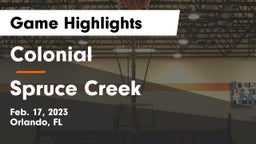 Colonial  vs Spruce Creek  Game Highlights - Feb. 17, 2023