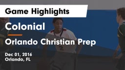Colonial  vs Orlando Christian Prep Game Highlights - Dec 01, 2016