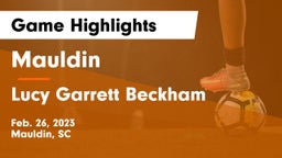 Mauldin  vs Lucy Garrett Beckham  Game Highlights - Feb. 26, 2023