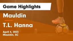 Mauldin  vs T.L. Hanna  Game Highlights - April 4, 2023
