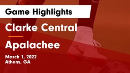 Clarke Central  vs Apalachee  Game Highlights - March 1, 2022