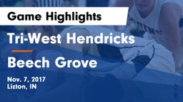Tri-West Hendricks  vs Beech Grove  Game Highlights - Nov. 7, 2017