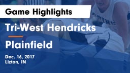 Tri-West Hendricks  vs Plainfield  Game Highlights - Dec. 16, 2017