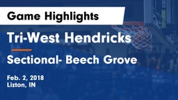 Tri-West Hendricks  vs Sectional- Beech Grove Game Highlights - Feb. 2, 2018