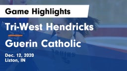 Tri-West Hendricks  vs Guerin Catholic  Game Highlights - Dec. 12, 2020