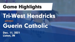 Tri-West Hendricks  vs Guerin Catholic  Game Highlights - Dec. 11, 2021