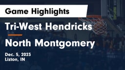 Tri-West Hendricks  vs North Montgomery  Game Highlights - Dec. 5, 2023