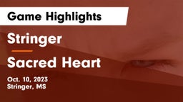 Stringer  vs Sacred Heart Game Highlights - Oct. 10, 2023