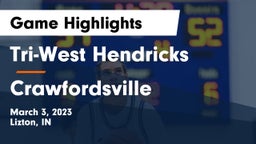 Tri-West Hendricks  vs Crawfordsville  Game Highlights - March 3, 2023