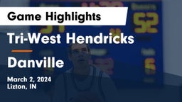 Tri-West Hendricks  vs Danville  Game Highlights - March 2, 2024
