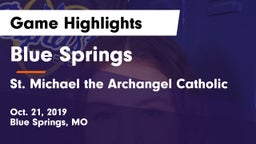 Blue Springs  vs St. Michael the Archangel Catholic  Game Highlights - Oct. 21, 2019