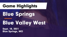 Blue Springs  vs Blue Valley West Game Highlights - Sept. 18, 2021