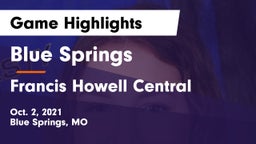 Blue Springs  vs Francis Howell Central  Game Highlights - Oct. 2, 2021