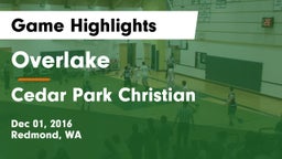 Overlake  vs Cedar Park Christian  Game Highlights - Dec 01, 2016