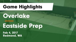Overlake  vs Eastside Prep Game Highlights - Feb 4, 2017