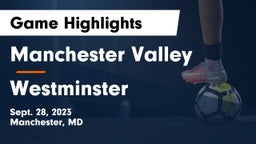 Manchester Valley  vs Westminster  Game Highlights - Sept. 28, 2023