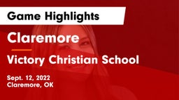 Claremore  vs Victory Christian School Game Highlights - Sept. 12, 2022