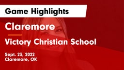 Claremore  vs Victory Christian School Game Highlights - Sept. 23, 2022