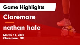 Claremore  vs nathan hale  Game Highlights - March 11, 2023