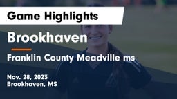 Brookhaven  vs Franklin County  Meadville ms Game Highlights - Nov. 28, 2023