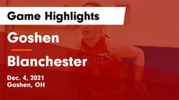 Goshen  vs Blanchester  Game Highlights - Dec. 4, 2021