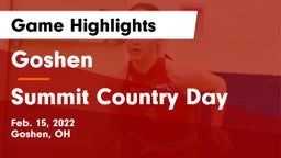 Goshen  vs Summit Country Day Game Highlights - Feb. 15, 2022
