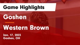 Goshen  vs Western Brown  Game Highlights - Jan. 17, 2023