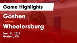 Goshen  vs Wheelersburg  Game Highlights - Jan. 21, 2023