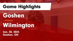 Goshen  vs Wilmington  Game Highlights - Jan. 30, 2023