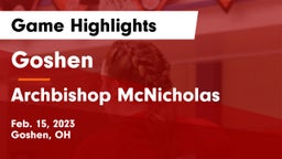 Goshen  vs Archbishop McNicholas  Game Highlights - Feb. 15, 2023