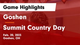 Goshen  vs Summit Country Day Game Highlights - Feb. 20, 2023