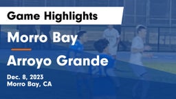 Morro Bay  vs Arroyo Grande  Game Highlights - Dec. 8, 2023