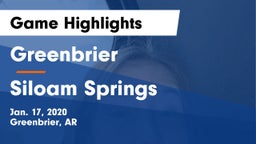 Greenbrier  vs Siloam Springs  Game Highlights - Jan. 17, 2020