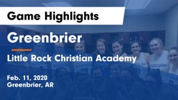 Greenbrier  vs Little Rock Christian Academy  Game Highlights - Feb. 11, 2020