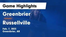 Greenbrier  vs Russellville  Game Highlights - Feb. 7, 2023