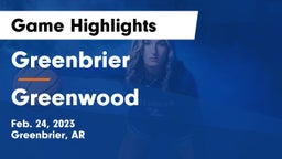Greenbrier  vs Greenwood  Game Highlights - Feb. 24, 2023