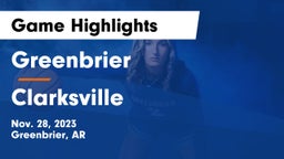 Greenbrier  vs Clarksville  Game Highlights - Nov. 28, 2023
