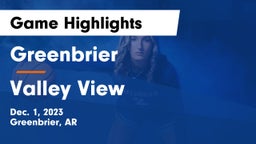 Greenbrier  vs Valley View  Game Highlights - Dec. 1, 2023